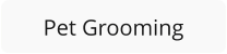 Pet Grooming